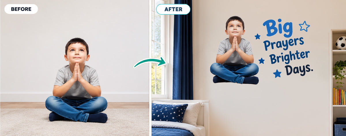 Before and after: photo of a child praying turned into a wall sticker with “Big prayers, brighter days”